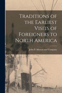 portada Traditions of the Earliest Visits of Foreigners to North America (en Inglés)