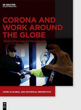portada Corona and Work Around the Globe: 11 (Work in Global and Historical Perspective, 11) (en Inglés)