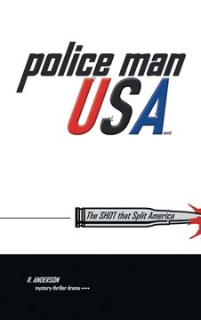 portada Police Man Usa: The Shot That Split America (in English)