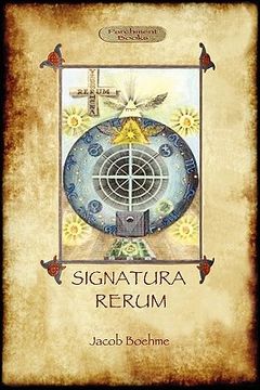 portada signatura rerum, the signature of all things; with three additional essays (en Inglés)
