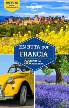 portada En Ruta por Francia 2: 38 Rutas por Carretera (Guías en Ruta Lonely Planet) (in Spanish)