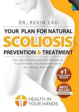 portada Your Plan for Natural Scoliosis Prevention and Treatment (4th Edition, Full Color) (in English)