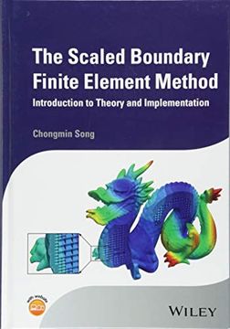 portada The Scaled Boundary Finite Element Method: Introduction to Theory and Implementation (en Inglés)