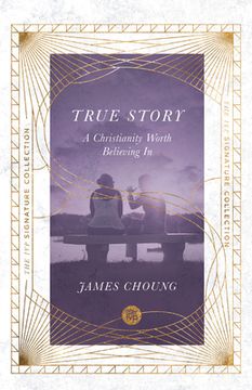 portada True Story: A Christianity Worth Believing in 
