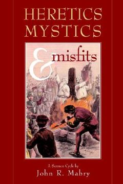 portada heretics, mystics & misfits (en Inglés)