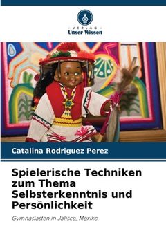 portada Spielerische Techniken zum Thema Selbsterkenntnis und Persönlichkeit (en Alemán)