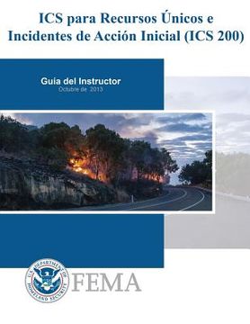 portada ICS para Recursos Unicos e Incidentes de Accion Inicial (ICS 200): Guia del Instructor (in Spanish)