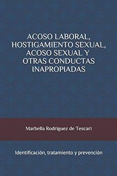 portada Acoso Laboral, Hostigamiento Sexual, Acoso Sexual y Otras Conductas Inapropiadas: Identificación, Tratamiento y Prevención (in Spanish)