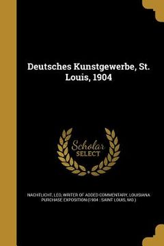 portada Deutsches Kunstgewerbe, St. Louis, 1904 (en Alemán)