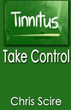 portada Tinnitus: Take Control (Treatments for Tinnitus Relief): Volume 3 (Hearing Aids) (en Inglés)