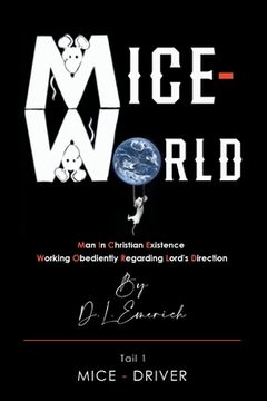 portada Mice-World: Man in Christian Existence Working Obediently Regarding Lord's Direction (en Inglés)