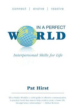 portada In a Perfect World: Interpersonal Skills for Life (en Inglés)