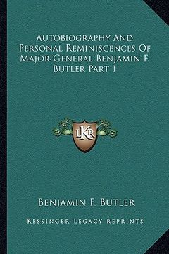 portada autobiography and personal reminiscences of major-general benjamin f. butler part 1 (en Inglés)
