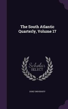 portada The South Atlantic Quarterly, Volume 17