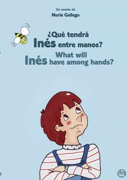 portada Que Tendra Ines Entre Manos? What Will Ines Have Among Hands? (in Spanish)