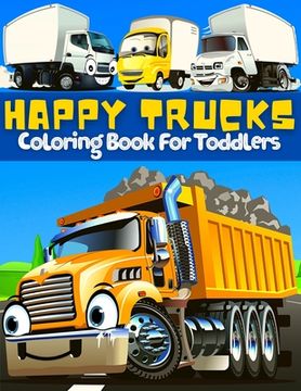 portada Trucks Coloring Book For Toddlers: Great Collection Of Cool, Fun And Happy Monsters Trucks Coloring Pages For Boys And Girls Supercar Coloring Book Fo