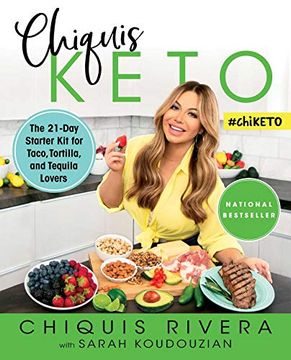 portada Chiquis Keto: The 21-Day Starter kit for Taco, Tortilla, and Tequila Lovers (en Inglés)