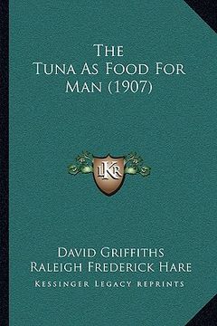 portada the tuna as food for man (1907) (en Inglés)