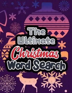 portada The Ultimate Christmas Word Search: Large Print Christmas Word Search Puzzle, Exercise Your Brain, Fun and Festive Word Search Puzzles Adult, Christma