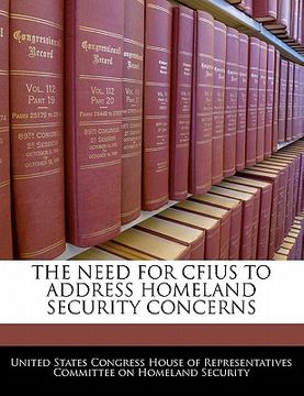 portada the need for cfius to address homeland security concerns (en Inglés)