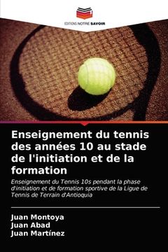 portada Enseignement du tennis des années 10 au stade de l'initiation et de la formation (in French)