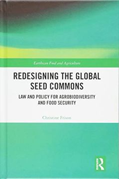 portada Redesigning the Global Seed Commons: Law and Policy for Agrobiodiversity and Food Security (en Inglés)