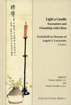 portada Light a Candle Encounters and Friendship With China Festschrift in Honour of Angelo Lazzarotto Pime Collectanea Serica (en Inglés)