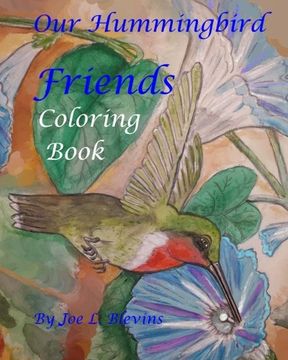 portada Our Hummingbird Friends Coloring Book: A Coloring Book for All Ages