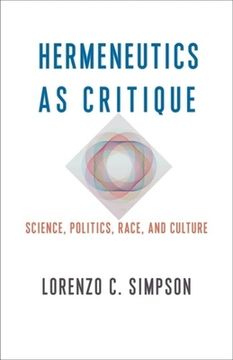 portada Hermeneutics as Critique: Science, Politics, Race, and Culture (en Inglés)