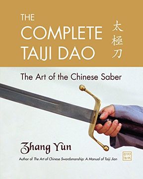portada The Complete Taiji Dao: The Art of the Chinese Saber (en Inglés)