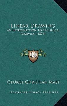 portada linear drawing: an introduction to technical drawing (1874) (en Inglés)