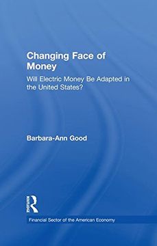 portada Changing Face of Money: Will Electric Money Be Adopted in the United States?
