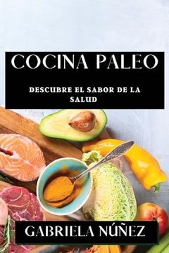 portada Cocina Paleo: Descubre el Sabor de la Salud
