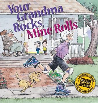 portada Your Grandma Rocks, Mine Rolls: A Grand Avenue Collection (en Inglés)
