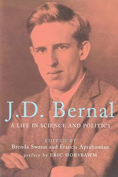 portada J. D. Bernal: A Life in Science and Politics (in English)