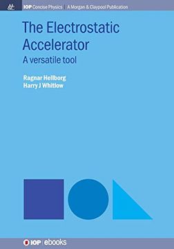 portada The Electrostatic Accelerator: A Versatile Tool (Iop Concise Physics) (en Inglés)