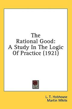 portada the rational good: a study in the logic of practice (1921)
