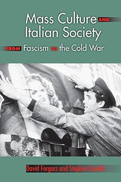 portada Mass Culture and Italian Society From Fascism to the Cold war (in English)