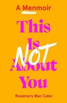 portada This Is Not about You: A Menmoir (en Inglés)