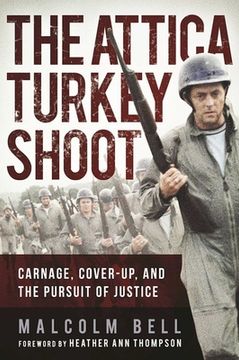 portada The Attica Turkey Shoot: Carnage, Cover-Up, and the Pursuit of Justice (in English)