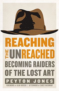 portada Reaching the Unreached: Becoming Raiders of the Lost art (en Inglés)
