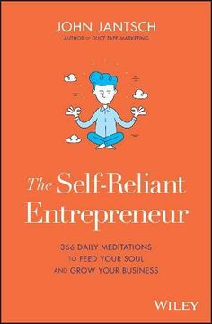 portada The Self-Reliant Entrepreneur: 366 Daily Meditations to Feed Your Soul and Grow Your Business (en Inglés)