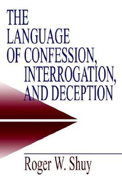 portada the language of confession, interrogation, and deception (en Inglés)