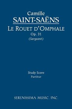 portada le rouet d'omphale, op. 31 - study score (in English)