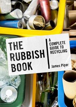 portada The Rubbish Book: A Complete Guide to Recycling (en Inglés)