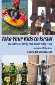 portada Take Your Kids to Israel: A Guide to Family fun in the Holy Land (en Inglés)