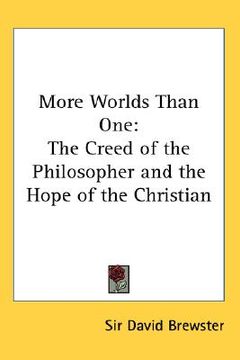 portada more worlds than one: the creed of the philosopher and the hope of the christian (in English)