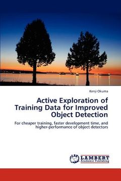 portada active exploration of training data for improved object detection (en Inglés)