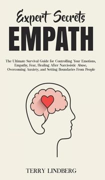 portada Expert Secrets - Empath: The Ultimate Survival Guide for Controlling Your Emotions, Empathy, Fear, Healing After Narcissistic Abuse, Overcoming