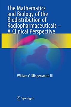 portada The Mathematics and Biology of the Biodistribution of Radiopharmaceuticals - A Clinical Perspective